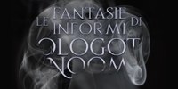 Presentazione editoriale - Le fantasie informi di Ologot Noom